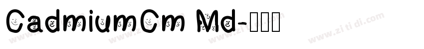 CadmiumCm Md字体转换